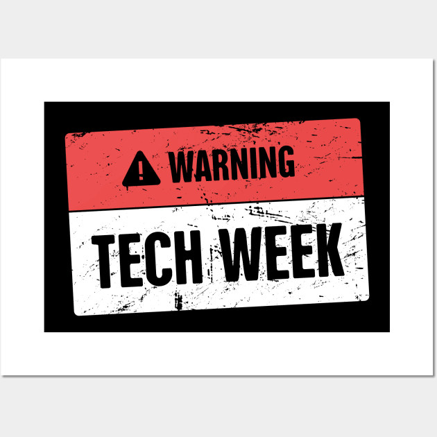 Tech Week | Drama Theater Sign Wall Art by MeatMan